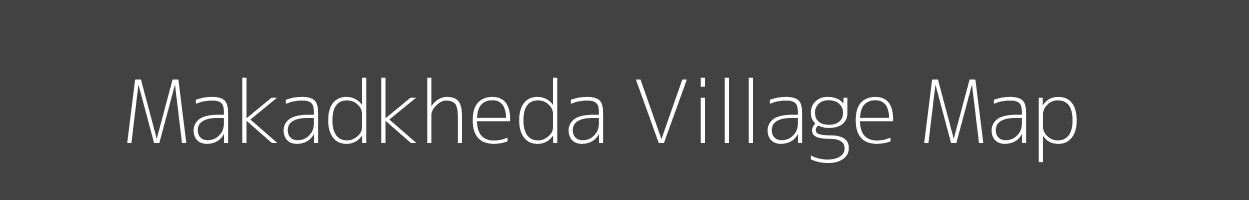Map of Makadkheda Village in Madhya Pradesh Image