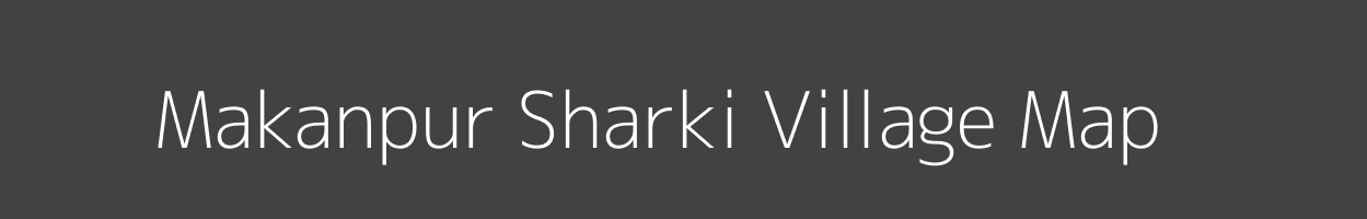 Map of Makanpur Sharki Village in Uttar Pradesh Image
