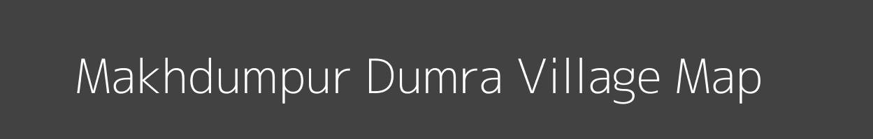 Map of Makhdumpur Dumra Village in Bihar Image