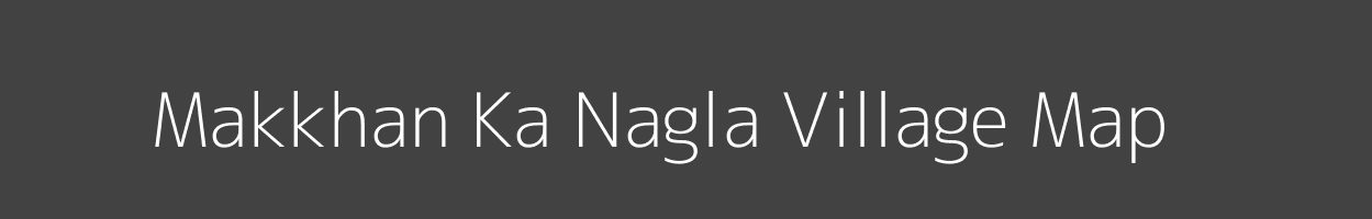 Map of Makkhan Ka Nagla Village in Rajasthan Image