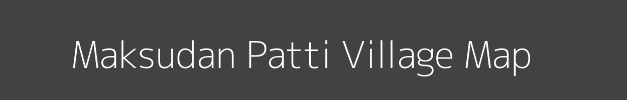 Map of Maksudan Patti Village in Uttar Pradesh Image
