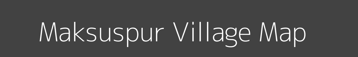 Map of Maksuspur Village in Bihar Image