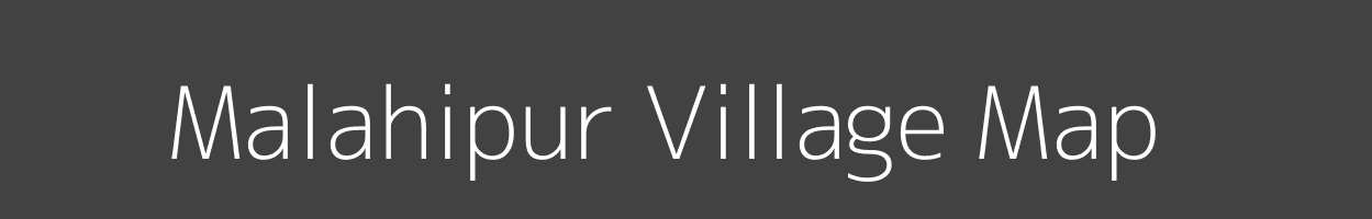 Map of Malahipur Village in Bihar Image