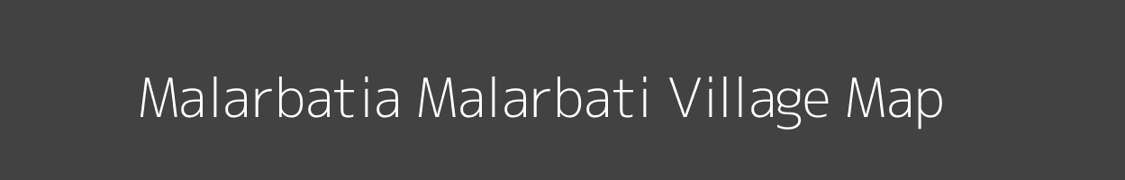 Map of Malarbatia Malarbati Village in Odisha Image
