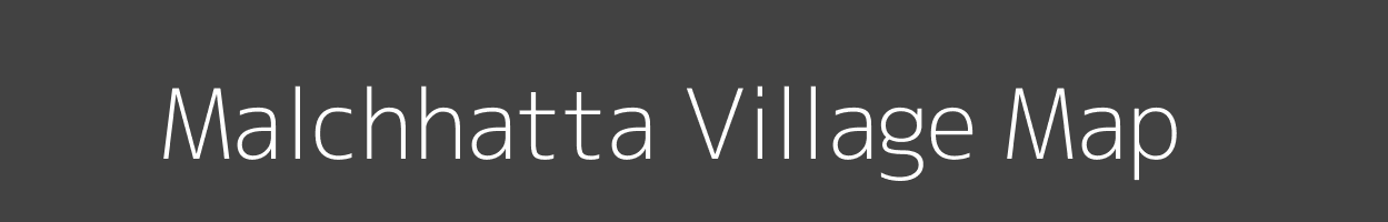 Map of Malchhatta Village in Bihar Image