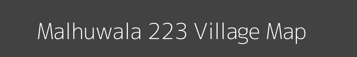 Map of Malhuwala 223 Village in Punjab Image