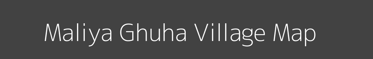 Map of Maliya Ghuha Village in Uttar Pradesh Image