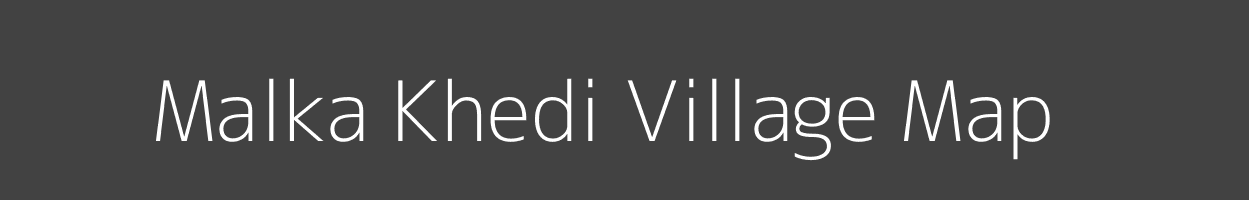 Map of Malka Khedi Village in Madhya Pradesh Image