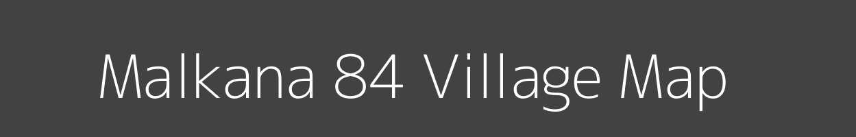 Map of Malkana 84 Village in Punjab Image