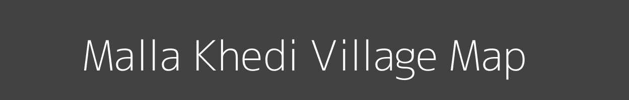 Map of Malla Khedi Village in Madhya Pradesh Image