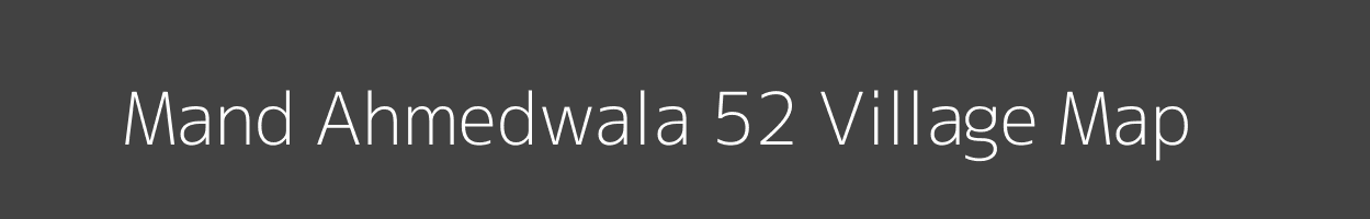 Map of Mand Ahmedwala 52 Village in Punjab Image