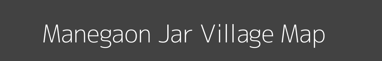 Map of Manegaon Jar Village in Madhya Pradesh Image