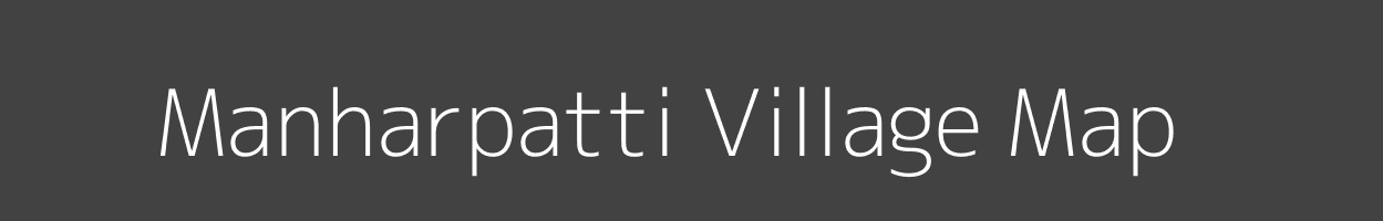 Map of Manharpatti Village in Bihar Image