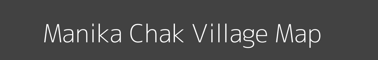 Map of Manika Chak Village in Bihar Image