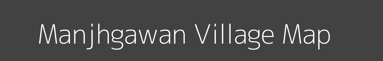 Map of Manjhgawan Village in Bihar Image