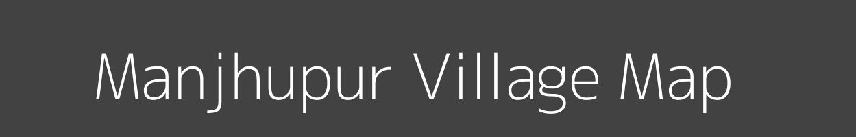 Map of Manjhupur Village in Bihar Image