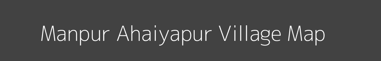 Map of Manpur Ahaiyapur Village in Uttar Pradesh Image