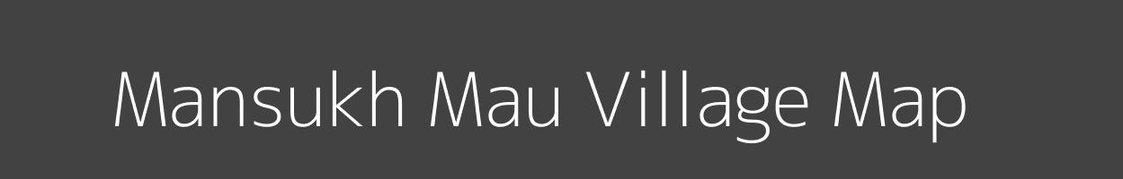 Map of Mansukh Mau Village in Uttar Pradesh Image