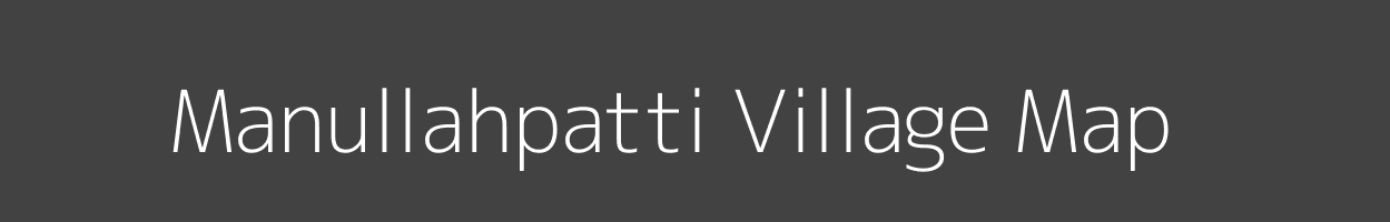 Map of Manullahpatti Village in Bihar Image