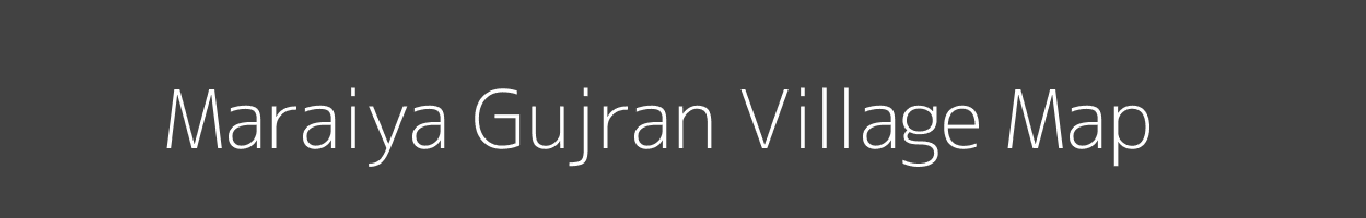 Map of Maraiya Gujran Village in Uttar Pradesh Image
