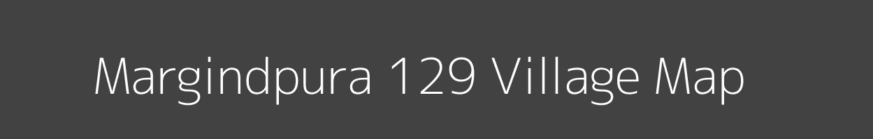 Map of Margindpura 129 Village in Punjab Image