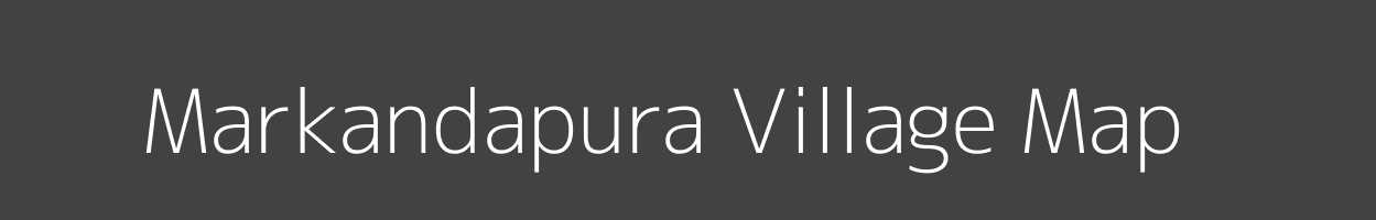 Map of Markandapura Village in Karnataka Image
