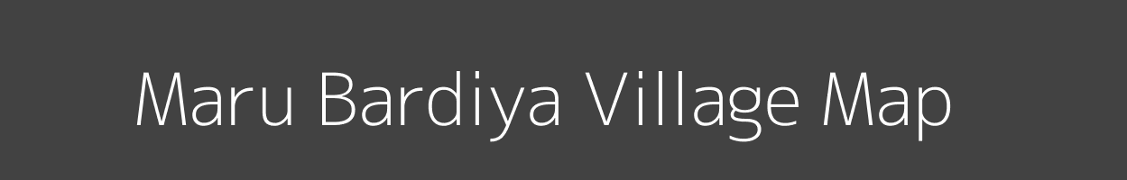 Map of Maru Bardiya Village in Madhya Pradesh Image