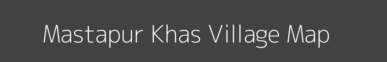 Map of Mastapur Khas Village in Madhya Pradesh Image