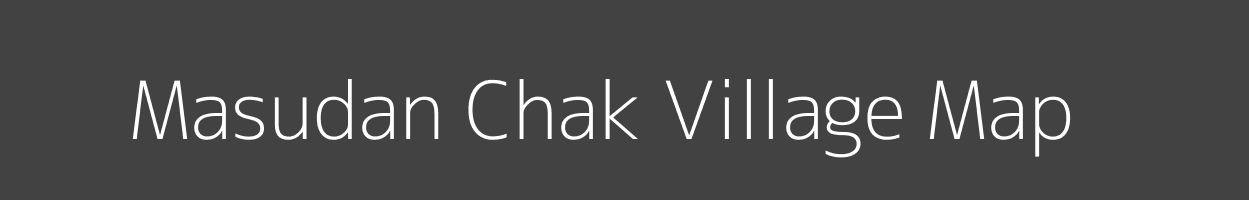 Map of Masudan Chak Village in Bihar Image