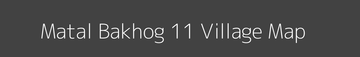 Map of Matal Bakhog 11 Village in Himachal Pradesh Image