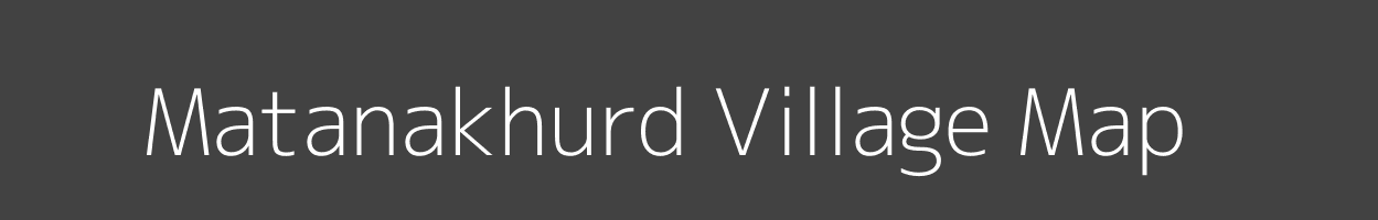 Map of Matanakhurd Village in Madhya Pradesh Image