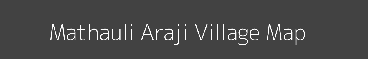 Map of Mathauli Araji Village in Uttar Pradesh Image