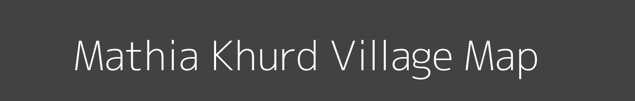 Map of Mathia Khurd Village in Uttar Pradesh Image