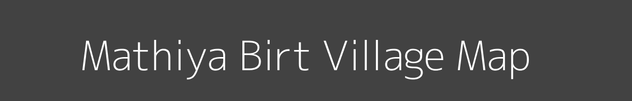 Map of Mathiya Birt Village in Bihar Image