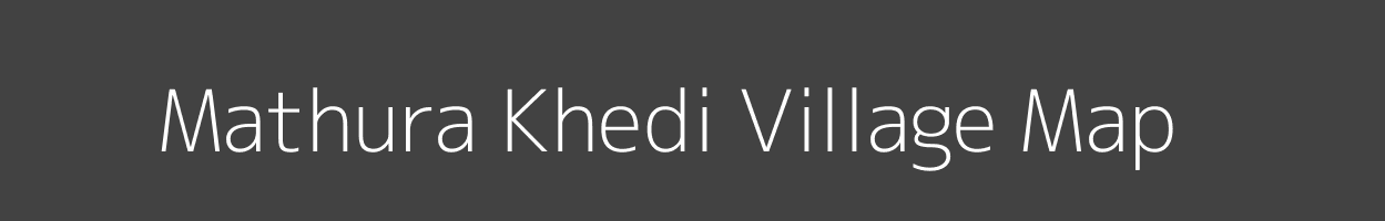 Map of Mathura Khedi Village in Madhya Pradesh Image