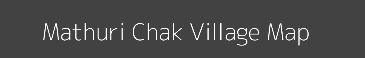 Map of Mathuri Chak Village in Jharkhand Image