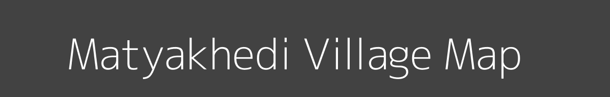 Map of Matyakhedi Village in Madhya Pradesh Image