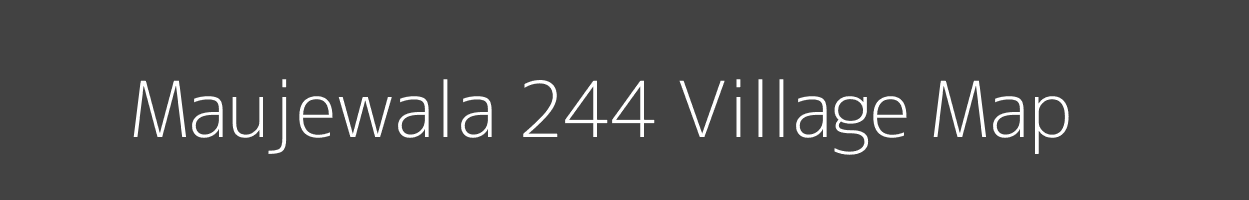 Map of Maujewala 244 Village in Punjab Image