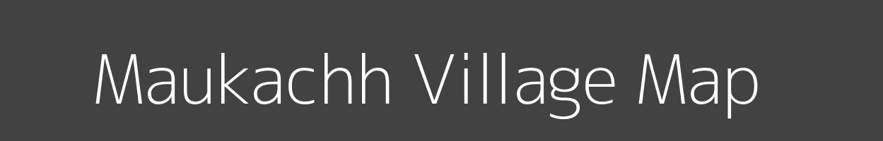 Map of Maukachh Village in Madhya Pradesh Image