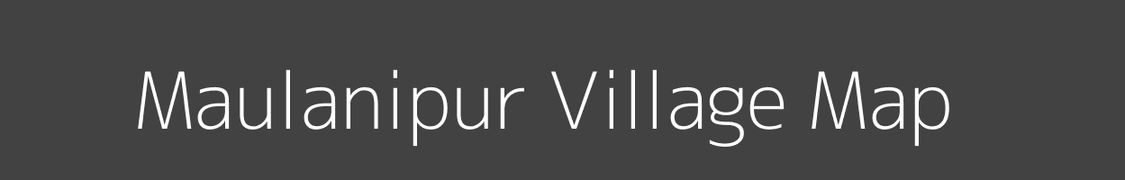 Map of Maulanipur Village in Uttar Pradesh Image