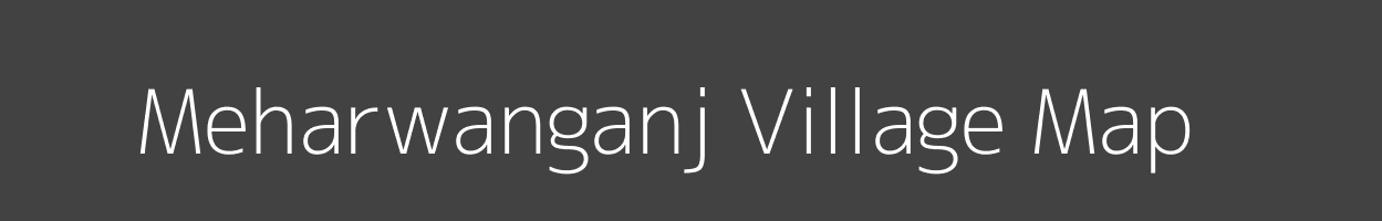 Map of Meharwanganj Village in Madhya Pradesh Image