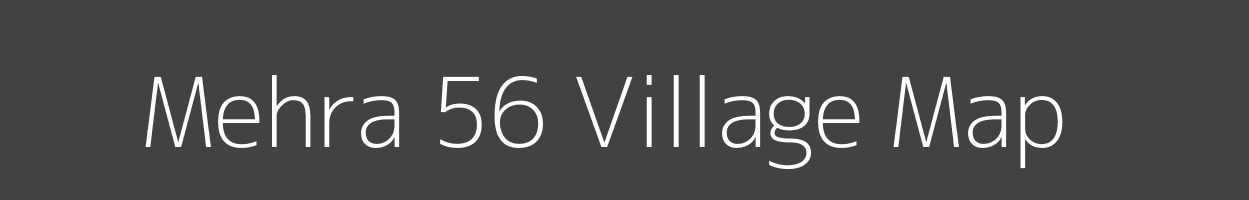 Map of Mehra 56 Village in Himachal Pradesh Image