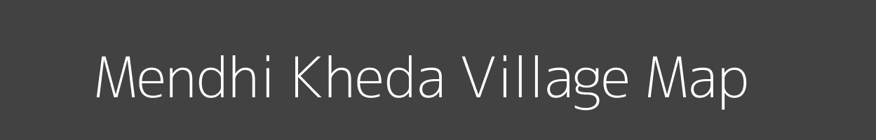 Map of Mendhi Kheda Village in Madhya Pradesh Image