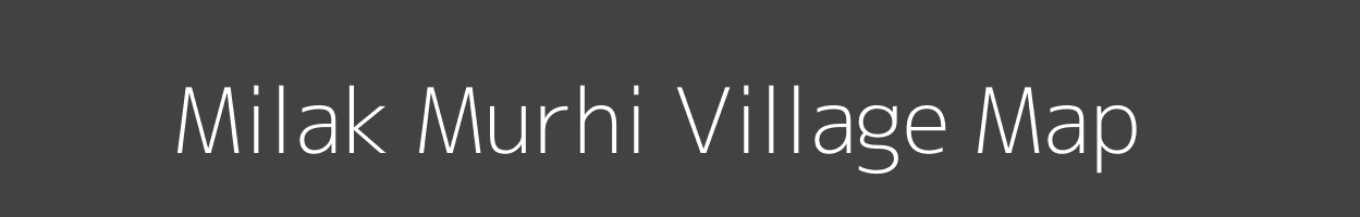 Map of Milak Murhi Village in Uttar Pradesh Image