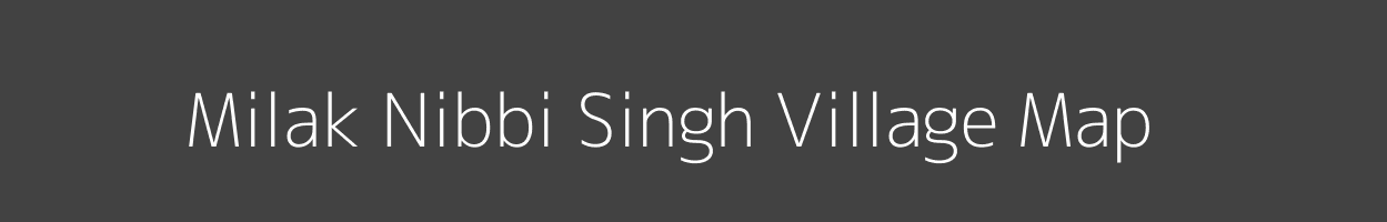 Map of Milak Nibbi Singh Village in Uttar Pradesh Image