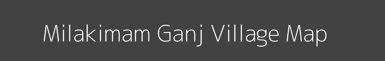 Map of Milakimam Ganj Village in Uttar Pradesh Image