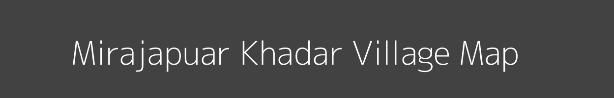 Map of Mirajapuar Khadar Village in Uttar Pradesh Image