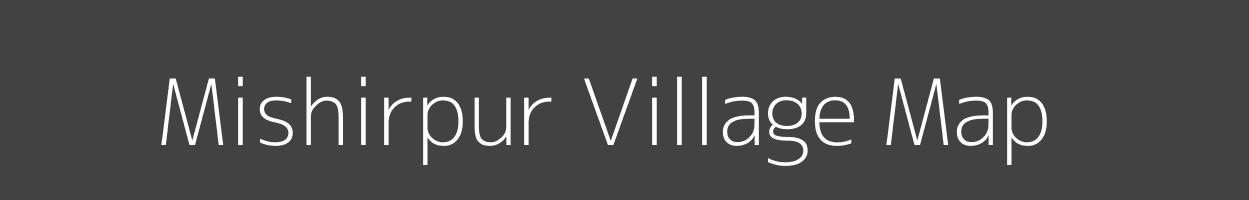 Map of Mishirpur Village in Uttar Pradesh Image