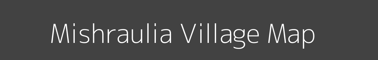 Map of Mishraulia Village in Uttar Pradesh Image