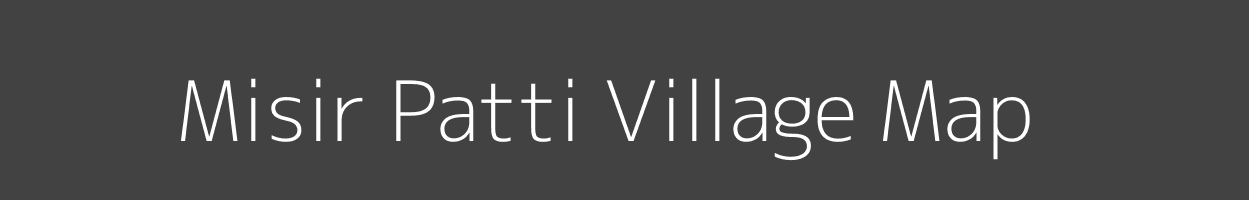 Map of Misir Patti Village in Uttar Pradesh Image